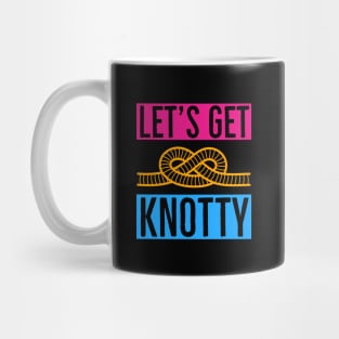 Let's Get Knotty Mug